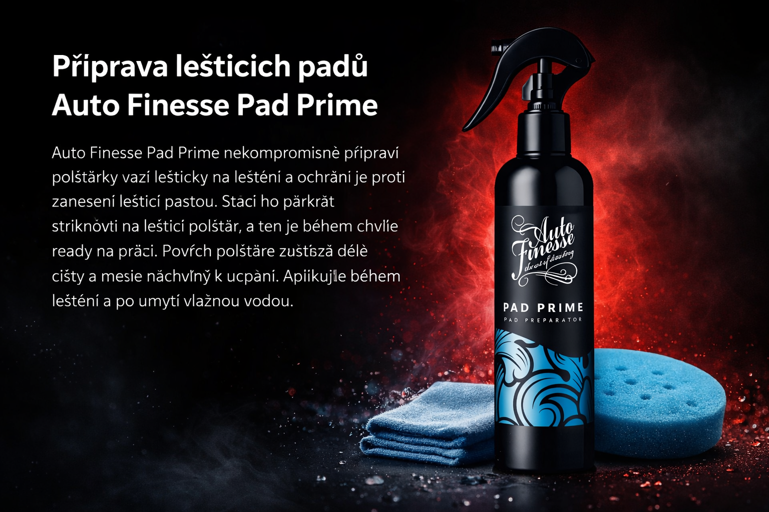 Čištění aut a kamionů | Ruční mytí vozu | Keramika | PPF | Carcleaners.cz Auto Finesse Pad Prime Pad Preparator připraví lešticí pady na práci, zlepší rozprostření pasty a pomáhá omezit zanášení padu během leštění.